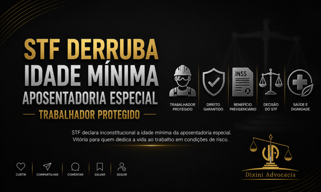 STF Derruba Idade Mínima da Aposentadoria Especial: Vitória para Trabalhadores Expostos a Riscos!