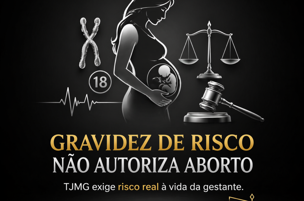 Gravidez de alto risco NÃO autoriza aborto automaticamente