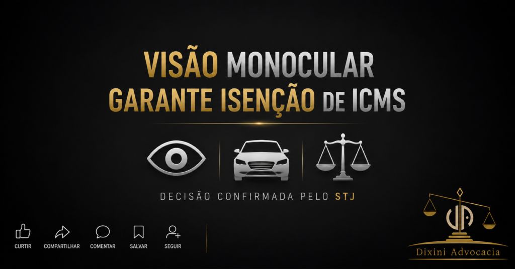 STJ Mantém Isenção de ICMS para Motorista com Visão Monocular