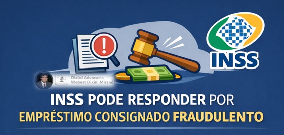 INSS pode ser responsabilizado por empréstimo consignado fraudulento