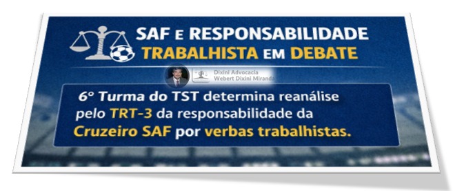 Justiça do Trabalho determina reanálise de dívida trabalhista do Cruzeiro e reforça debate sobre responsabilidade das SAFs