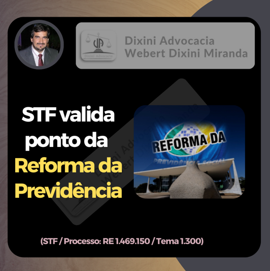 STF declara constitucional redução da aposentadoria por incapacidade permanente prevista na EC 103/2019